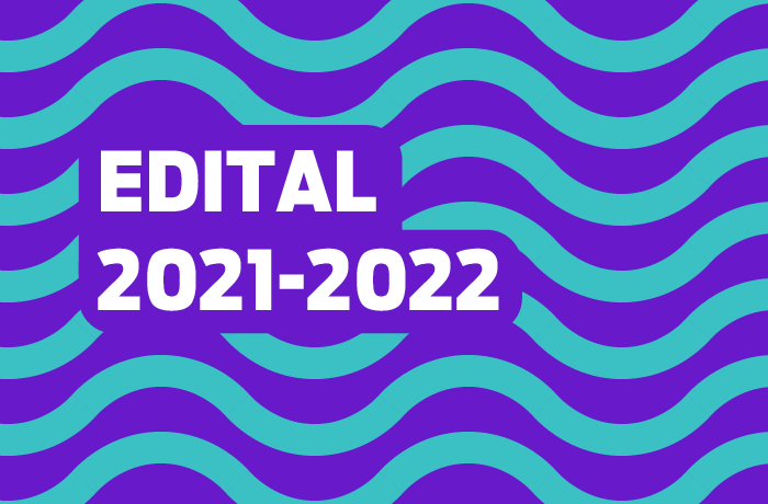 Arte com ondas roxas e azuis, tem escrito em letras brancas "Edital 2021-2022"