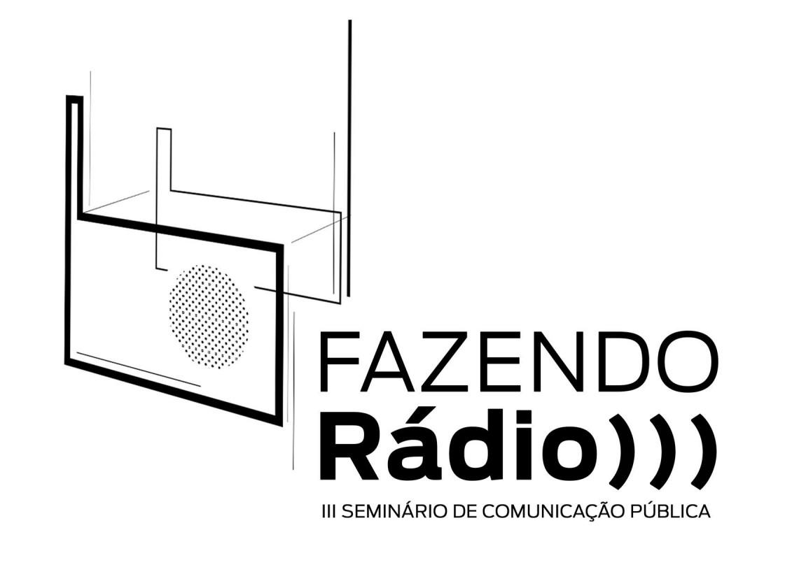 Fundo branco, do lado esquerdo um rádio e do lado direito os dizeres Fazendo Rádio, terceiro seminário de comunicação pública em letras pretas.